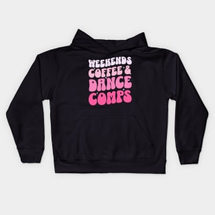 Weekends Coffee And Dance Comps Kids Hoodie